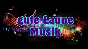 gute Laune Musik