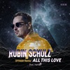 Robin Schulz, HARLOE - All This Love feat. Harlœ